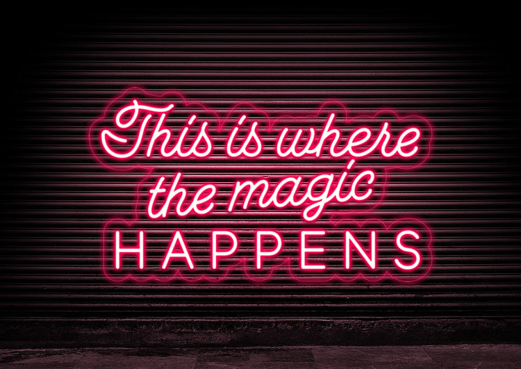 This Is Where The Magic Happens