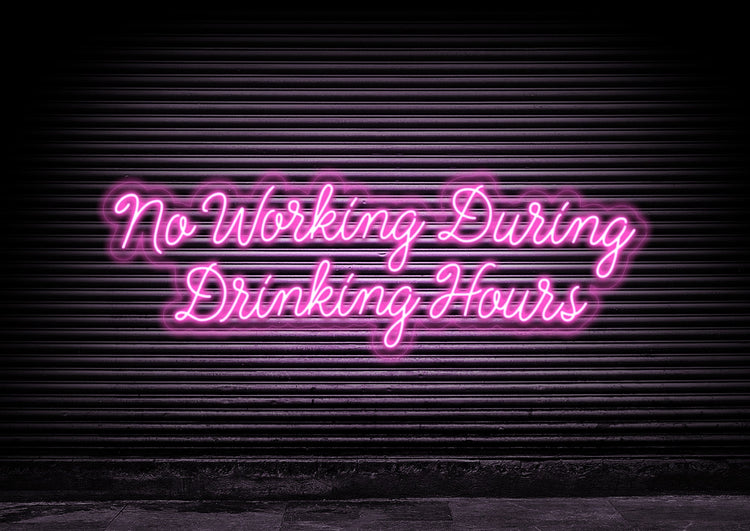 No Working During Drinking Hours