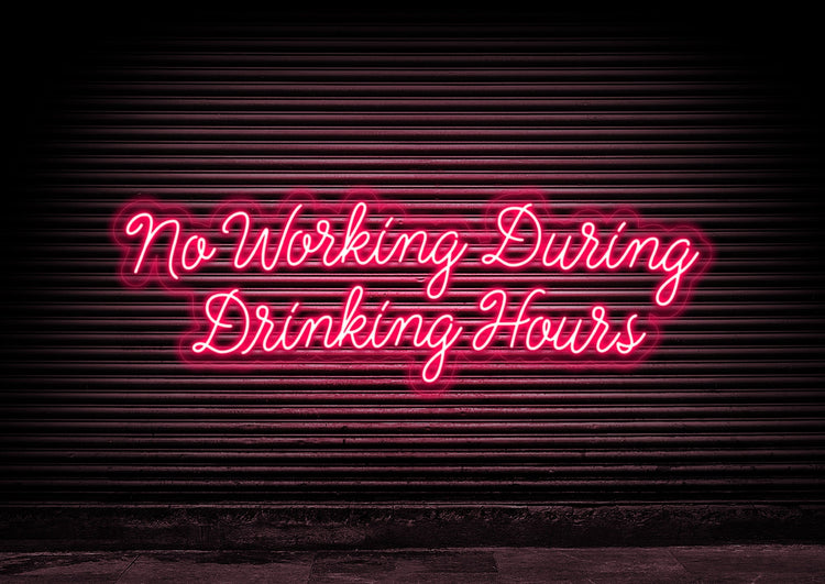 No Working During Drinking Hours