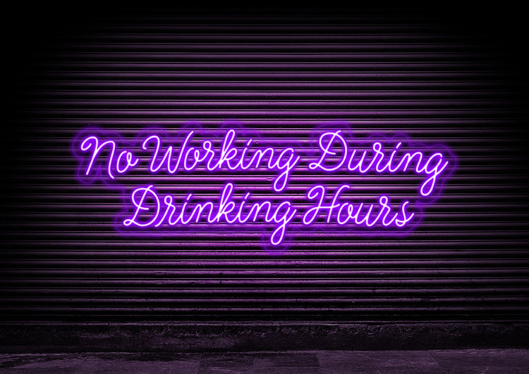 No Working During Drinking Hours