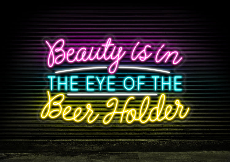Beauty is in the eye of the beer holder