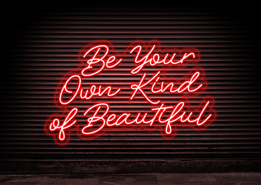 Be Your Own Kind of Beautiful