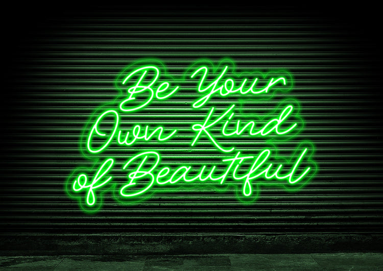 Be Your Own Kind of Beautiful