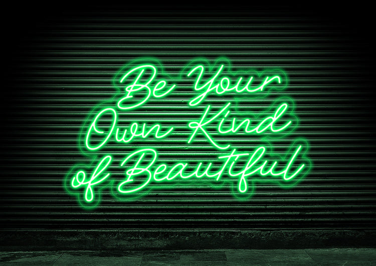 Be Your Own Kind of Beautiful