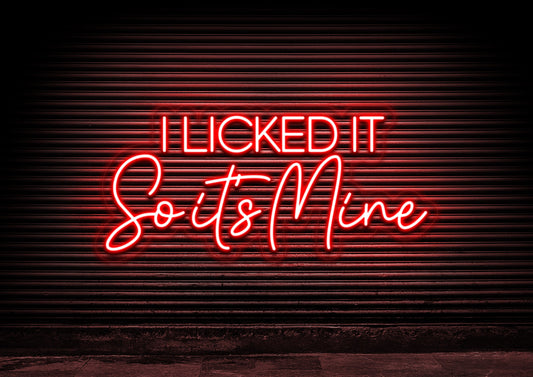 I Licked It So It's Mine
