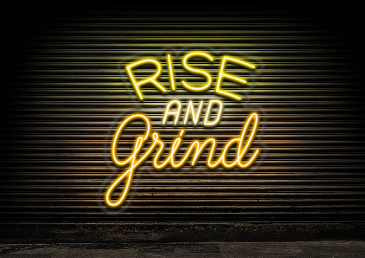 Rise & Grind